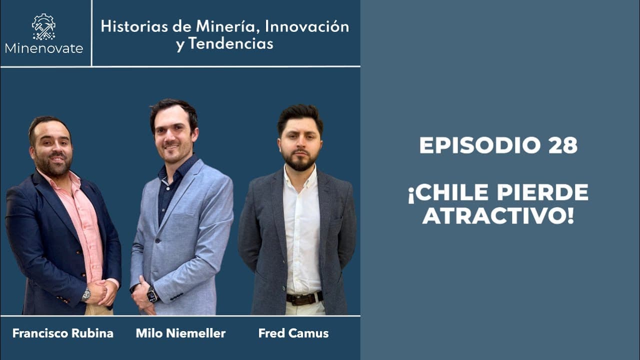 E28 - ¿Por qué Chile Desciende en el Ranking de la Inversión Minera?