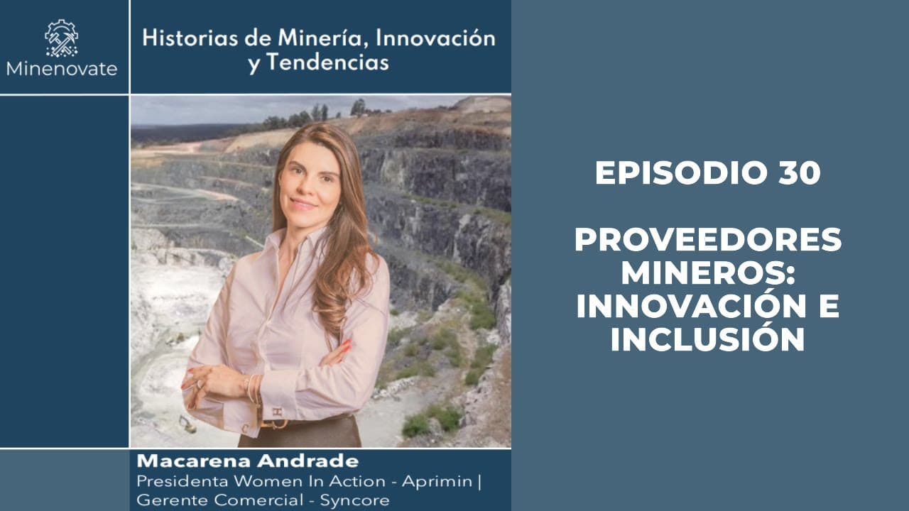 E30 - Proveedores Mineros: Innovación e Inclusión