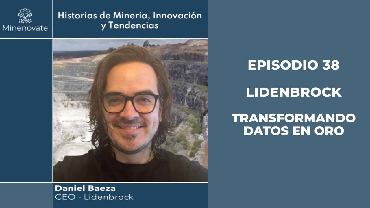 E38 - Lidenbrock: Transformando Datos en Oro